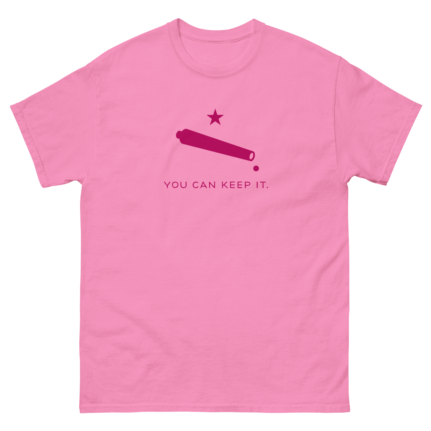 “You Can Keep It” Unisex Short Sleeve T-Shirt (Way Too Fuchsia)
