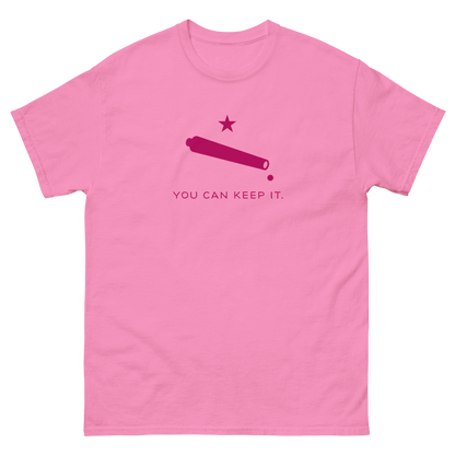 “You Can Keep It” Unisex Short Sleeve T-Shirt (Way Too Fuchsia)