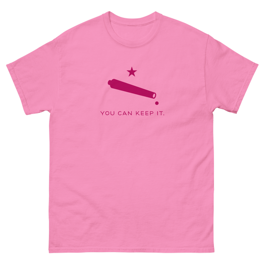 “You Can Keep It” Unisex Short Sleeve T-Shirt (Way Too Fuchsia)
