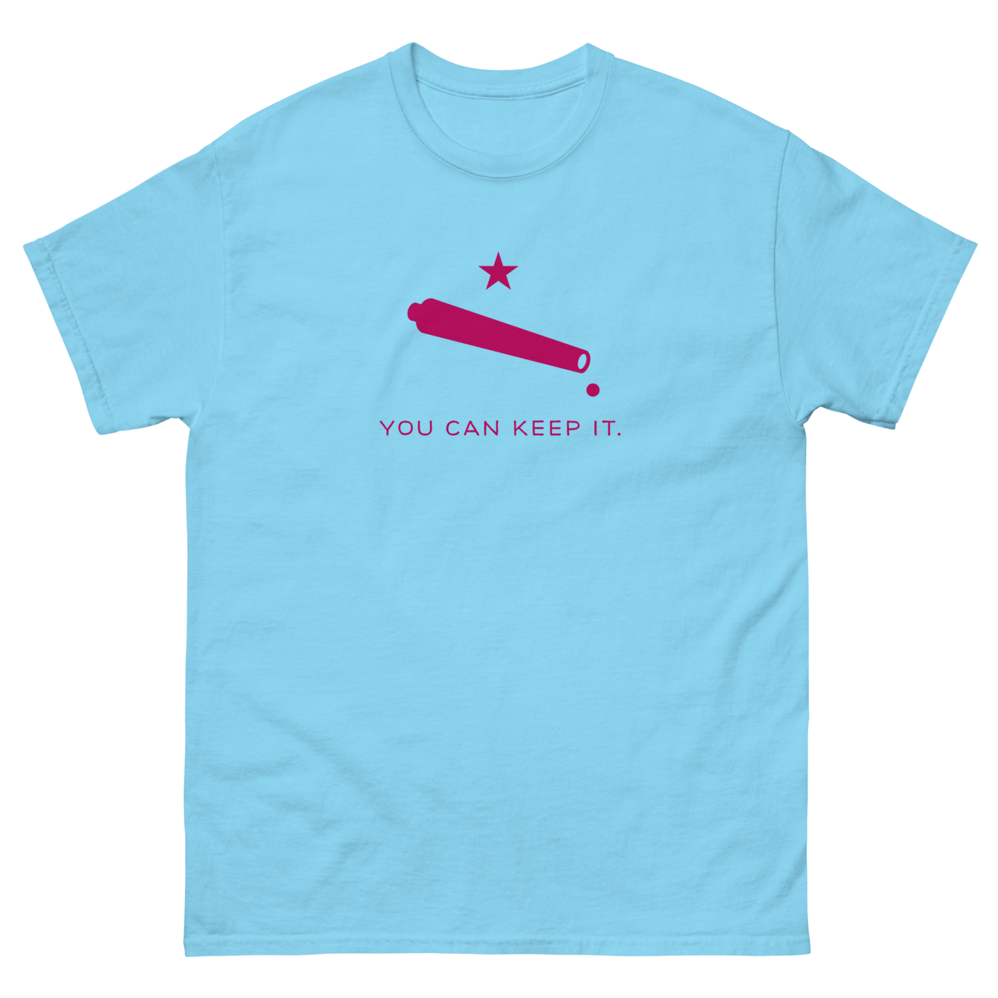 “You Can Keep It” Unisex Short Sleeve T-Shirt (Way Too Fuchsia)